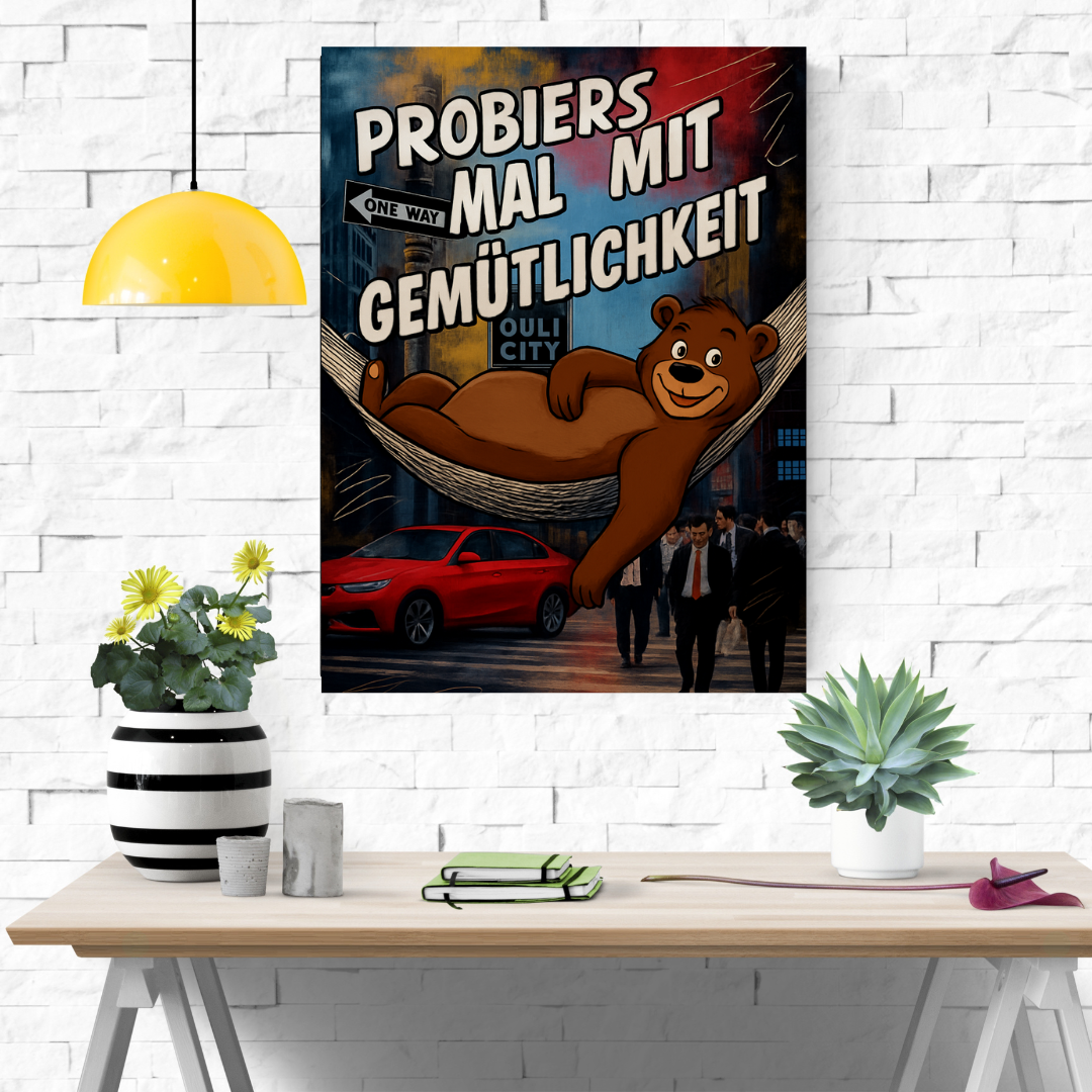 Probiers mal mit Gemütlichkeit