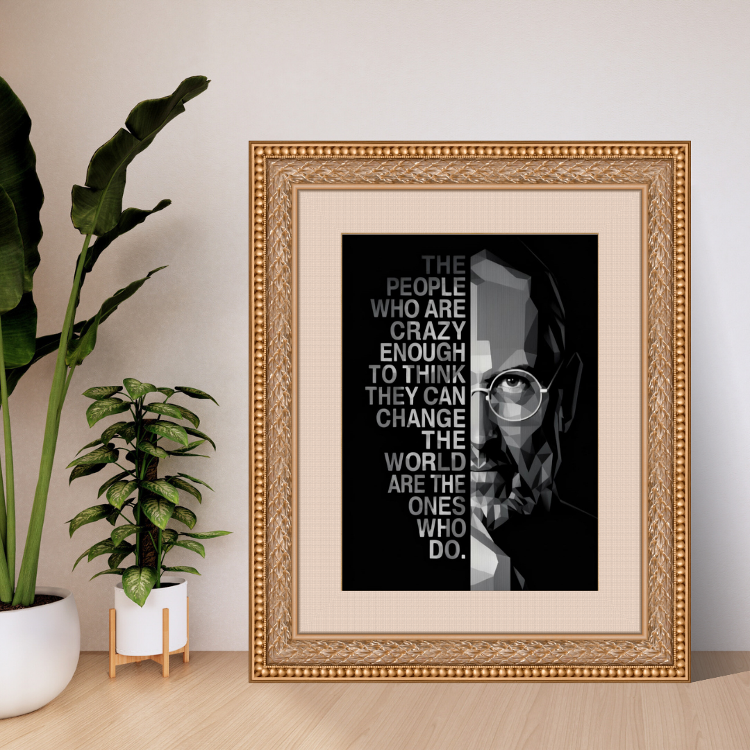 The People who are crazy enough to think they can change the world are the ones who do