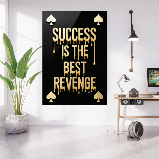 Success is the best revenge