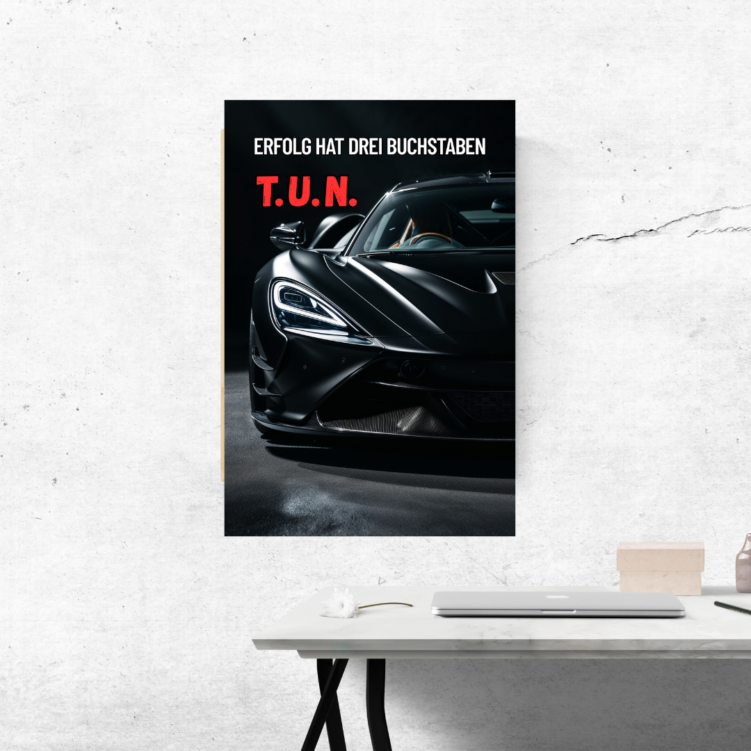 Erfolg hat drei Buchstaben - T.U.N.